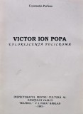 Cumpara ieftin Victor Ion Popa. Eflorescenta policroma - 1995 - Constantin Parfene (F299)