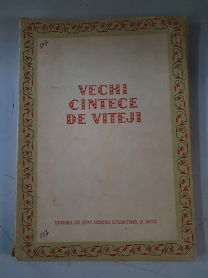 Vechi Cantece de Viteji - ESPLA 1955 -de Al.Amzulescu ,prefata Sabin Dragoi 136p foto