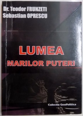 LUMEA MARILOR PUTERI 2011-2013 de TEODOR FRUNZETI , SEBASTIAN OPRESCU , 2013 foto