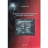 Ecografia abdominala in diagnosticul afectiunilor tubului digestiv - 2007 - Crumpei Felicia (AG45)