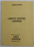 CANTEC PENTRU CNEMIDA de IORDAN GRECU, versuri , 1995