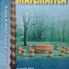 MATEMATICA. MANUAL PENTRU CLASA A VIII-A-CORNELIU SAVU, GINA CABA, EMIL TEODORESCU, DAN POPOIU