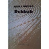 D&eacute;lib&aacute;b - Kjell West&ouml;