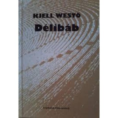 D&amp;eacute;lib&amp;aacute;b - Kjell West&amp;ouml; foto