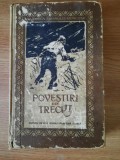 POVESTIRI DIN TRECUT (CULEGERE DIN LITERATURA NOASTRA) &ndash; RARA (1958)