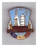 Insigna Centenarul industriei petrolifere din Romania, 1857-1957, inseriata, Romania de la 1950
