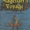 Magellan&#039;s Voyage: A Narrative Account of the First Circumnavigation