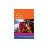 The Mexico Reader: History, Culture, Politics