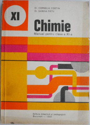Chimie. Manual pentru clasa a XI-a &amp;ndash; Cornelia Costin, Sanda Fatu foto