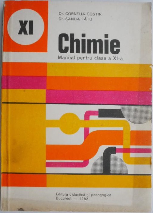 Chimie. Manual pentru clasa a XI-a &ndash; Cornelia Costin, Sanda Fatu