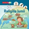 Religiile Lumii, Joliane Roy, Niculescu, Atlas, 32 pagini, Carte Educativa pentru Copii, 9+ ani, 2025