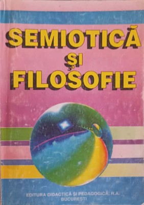 SEMIOTICA SI FILOSOFIE-AL. BOBOC foto