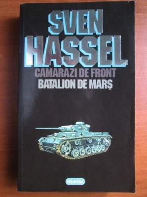 Opere complete (vol. 2) Camarazi de front. Batalion de mars - Sven Hassel foto