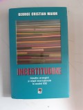 Incertitudine. G&acirc;ndire strategică și relații internat. - George Cristian Maior