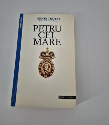 Henri Troyat Petru cel Mare foto
