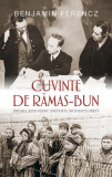 Cuvinte de rămas-bun. Drumul este veșnic anevoios, niciodată drept - Paperback - Benjamin Ferencz - RAO, 2022