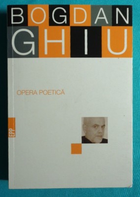 Bogdan Ghiu &amp;ndash; Opera poetica foto