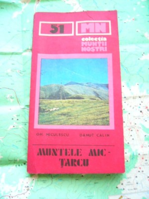 myh 12 - Colectia Muntii nostri - Muntii Muntele mic - Tarcu - nr 81/1990 foto