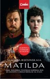 Cumpara ieftin Matilda. Prim-Balerina Teatrului Imperial Rus si amanta Tarului Nicolae al II-lea/Matilda Ksesinskaia