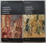 Originile renasterii italiene trecento (2 volume) - Viktor Lazarev