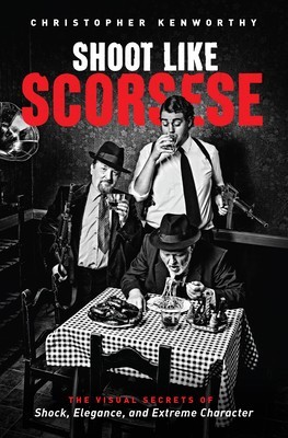 Shoot Like Scorsese: The Visual Secrets of Shock, Elegance, and Extreme Character foto