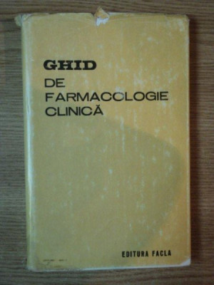 GHID DE FARMACOLOGIE CLINICA de N. DRAGOMIR ... V. GLIGOR , 1982 foto