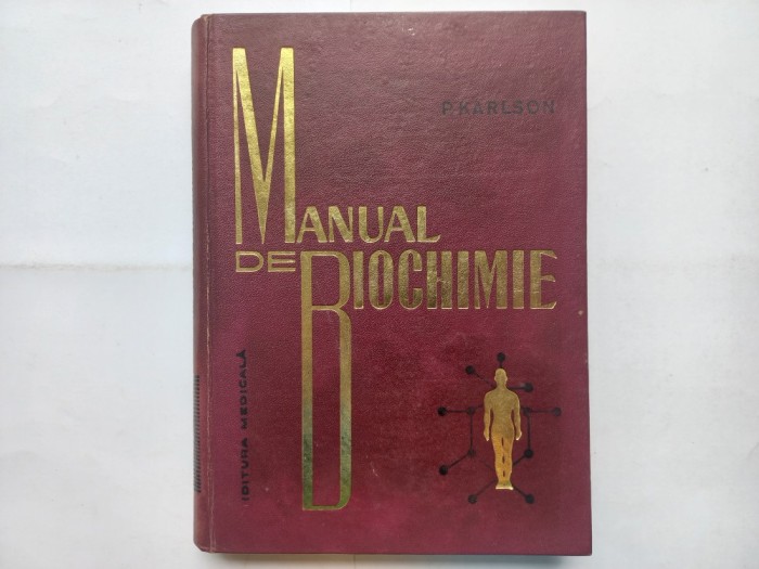 SCURT MANUAL DE BIOCHIMIE PENTRU MEDICI SI NATURALISTI - PETER KARLSON