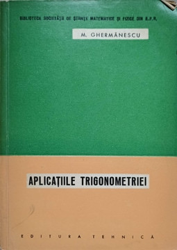 APLICATIILE TRIGONOMETRIEI-M. GHERMANESCU