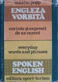 Engleza Vorbita: Cuvinte si Expresii Uzuale - Maxim Pop, Ed. Sport-Turism 1978, Bilingva Romana-Engleza, Coperta Cartonata