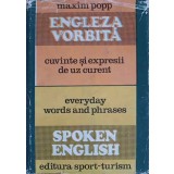 ENGLEZA VORBITA. CUVINTE SI EXPRESII DE UZ CURENT-MAXIM POP-218466