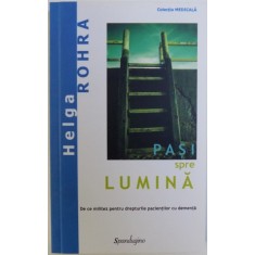 PASI SPRE LUMINA de HELGA POHRA , 2012