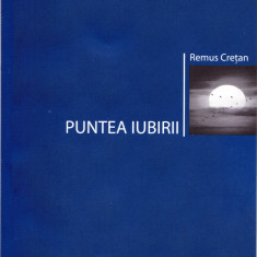 AMS - REMUS CRETAN - PUNTEA IUBIRII (CU AUTOGRAF PENTRU CARMEN STEICIUC)