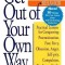 Get Out of Your Own Way: Overcoming Self-Defeating Behavior