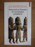 A. R. Radcliffe Brown - Structura si functie in societatea primitiva