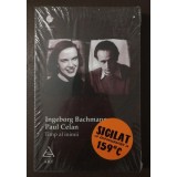 Ingeborg Bachmann; Paul Celan - Timp al inimii