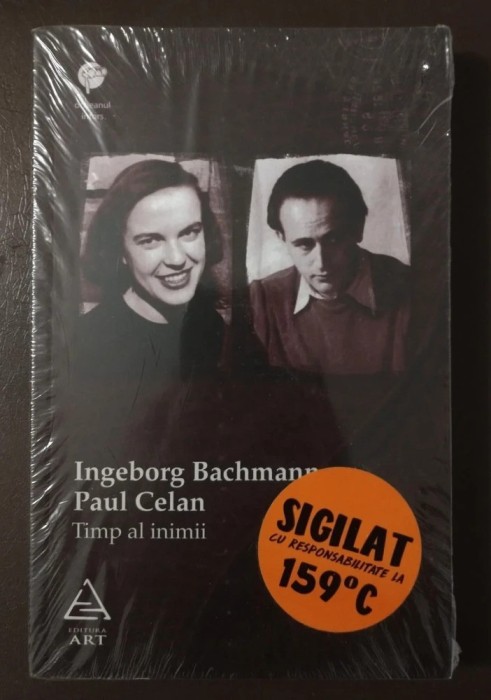 Ingeborg Bachmann; Paul Celan - Timp al inimii
