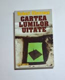 Cartea lumilor uitate &ndash; Aut. Robert Charroux, Trad. Silviu Lambrino, Ed. Elit (Elit Comentator)