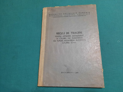 REGULI DE TRAGERE PENTRU ARTILERIA ANTIAERIANĂ CU TUNUL CAL. 57 MM/ 1979 foto