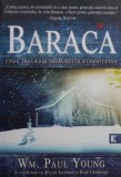 Baraca - Wm. Paul Young - Carte Beletristica