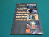ZONLE MINIERE DEFAVORIZATE DIN ROM&Acirc;NIA *ABORDARE GEOGRAFICĂ/RODICA POPESCU/2003*