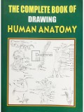 Keshaw Kumar - The complete book of drawing human anatomy (Editia: 2011)