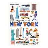 Carte pentru copii My First Book of New York, engleza, varsta 5-8 ani