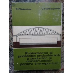 PROIECTAREA SI PROTECTIA ANTISEISMICA... - E. NEGOESCU