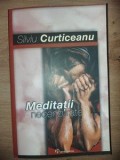 Meditatii necenzurate Silviu Curticeanu