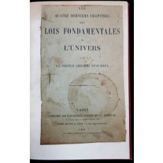 LES QUATRE DERNIERS CHAPITRES DES LOIS FONDAMENTALES DE L&#039;UNIVERS par LE PRINCE GRIGORI STOURSZA - PARIS, 1891