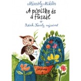 A pipiske &eacute;s a fűsz&aacute;l - M&eacute;sz&ouml;ly Mikl&oacute;s