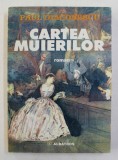 CARTEA MUIERILOR - roman de PAUL DIACONESCU , 1998