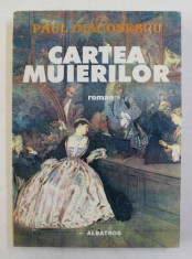 CARTEA MUIERILOR - roman de PAUL DIACONESCU , 1998