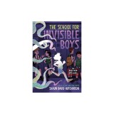The School for Invisible Boys