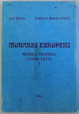 MONARHI EUROPENI - MARILE MODELE ( 1848 - 1914 ) de ION BULEI si GABRIEL BADEA - PAUN , VOL. I , 1997 , PREZINTA HALOURI DE APA